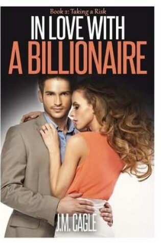 Cover of In Love With A Billionaire, Book Two