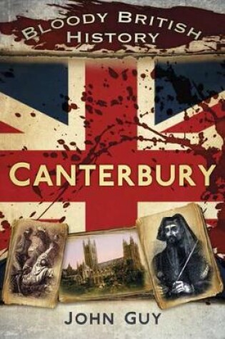 Cover of Bloody British History Canterbury
