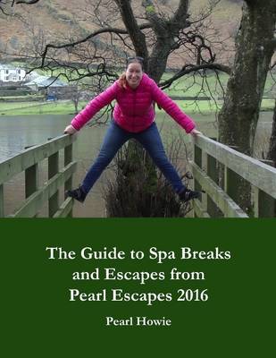 Book cover for The Guide to Spa Breaks and Escapes from Pearl Escapes 2016