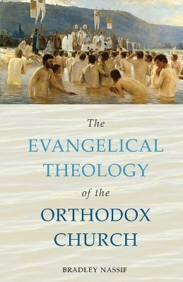 Book cover for The Evangelical Theology of the Orthodox Church