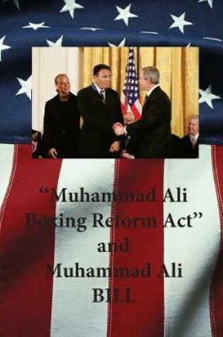 Cover of "Muhammad Ali Boxing Reform Act" and Muhammad Ali BILL