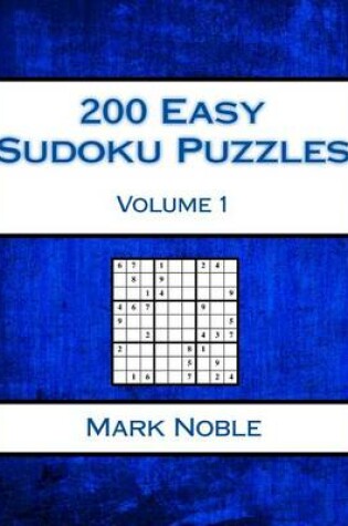 Cover of 200 Easy Sudoku Puzzles Volume 1