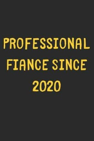 Cover of Professional Fiance Since 2020