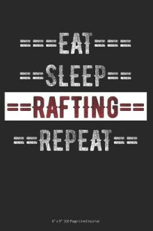 Cover of Eat Sleep Rafting Repeat