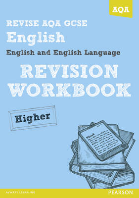 Book cover for REVISE AQA: GCSE English and English Language Revision Workbook Higher