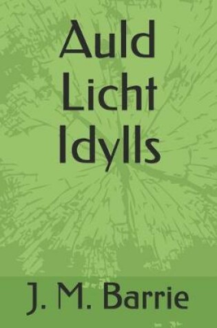 Cover of Auld Licht Idylls