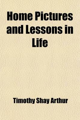 Book cover for Home Pictures and Lessons in Life
