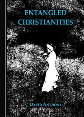 Book cover for Entangled Christianities