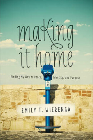 Cover of Making It Home