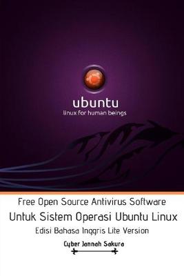 Book cover for Free Open Source Antivirus Software Untuk Sistem Operasi Ubuntu Linux Edisi Bahasa Inggris Lite Version