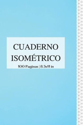 Cover of Cuaderno Isometrico 100 Paginas 8.5x11 in