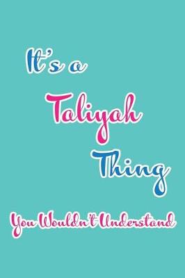 Book cover for It's a Taliyah Thing You Wouldn't Understand