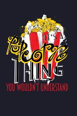 Book cover for It's A Popcorn Thing You Wouldn't Understand