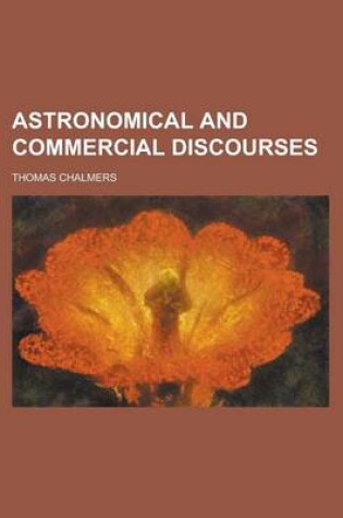 Cover of Astronomical and Commercial Discourses