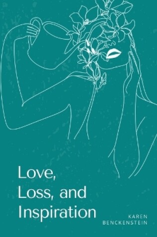 Cover of Love, Loss, and Inspiration