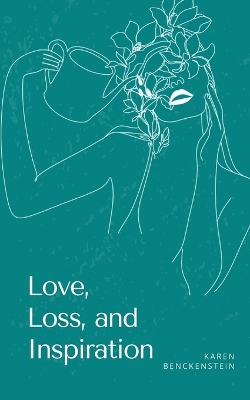 Book cover for Love, Loss, and Inspiration