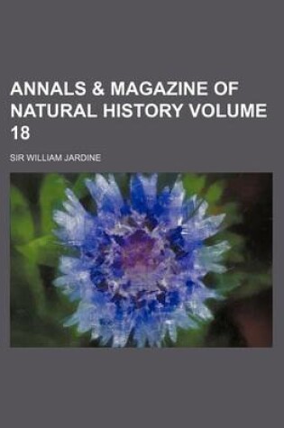 Cover of Annals & Magazine of Natural History Volume 18