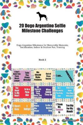 Book cover for 20 Dogo Argentino Selfie Milestone Challenges