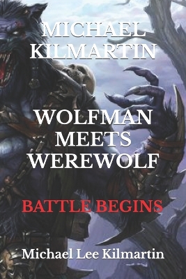 Book cover for Michael Kilmartin Wolf Man Meets Werewolf