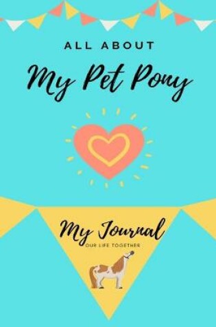 Cover of All About My Pet Pony