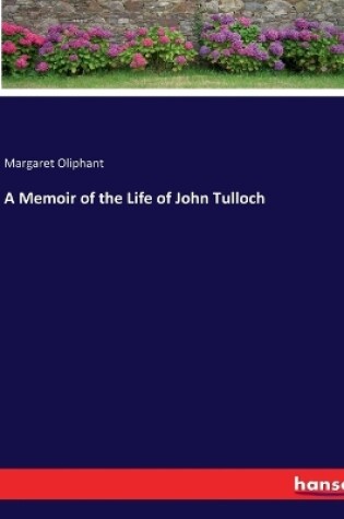 Cover of A Memoir of the Life of John Tulloch