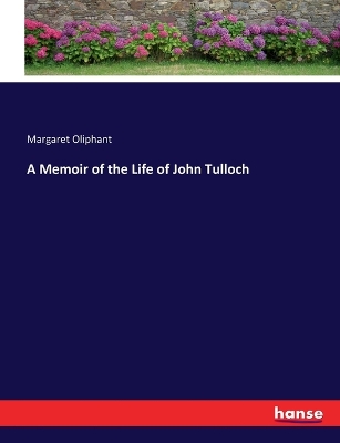 Book cover for A Memoir of the Life of John Tulloch