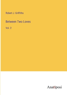 Book cover for Between Two Loves