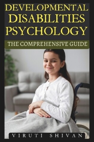 Cover of Developmental Disabilities Psychology - The Comprehensive Guide