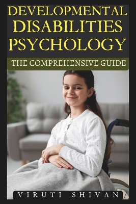 Cover of Developmental Disabilities Psychology - The Comprehensive Guide