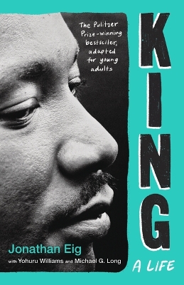 Book cover for King: A Life (Young Adult Edition)