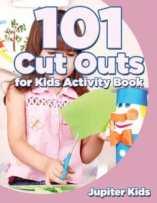 Book cover for 101 Cut Outs for Kids Activity Book