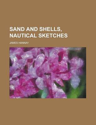 Book cover for Sand and Shells, Nautical Sketches