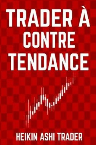 Cover of Trader à contre-tendance