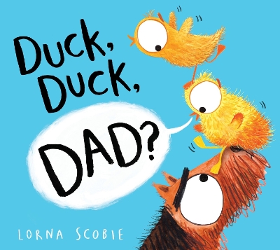 Book cover for Duck, Duck, Dad? (PB)