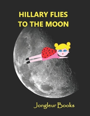 Book cover for Hillary Flies to the Moon