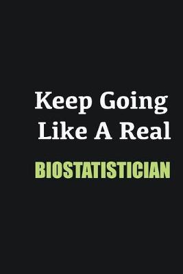 Book cover for Keep Going Like a Real Biostatistician