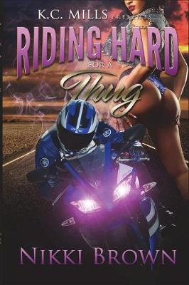 Book cover for Riding Hard For A Thug