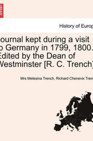 Cover of Journal Kept During a Visit to Germany in 1799, 1800. Edited by the Dean of Westminster [R. C. Trench].