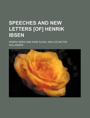 Book cover for Speeches and New Letters [Of] Henrik Ibsen