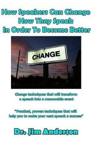 Cover of How Speakers Can Change How They Speak in Order to Become Better