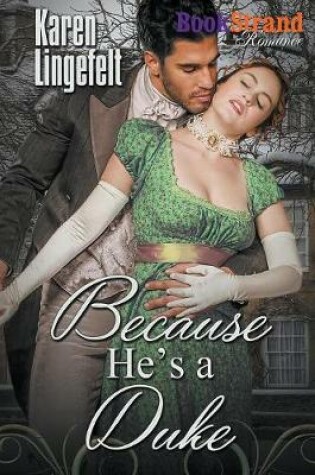 Cover of Because He's a Duke (Bookstrand Publishing Romance)