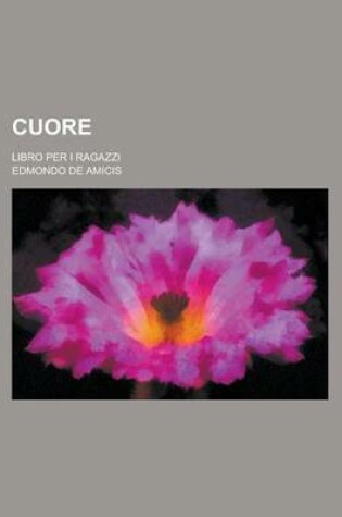 Cover of Cuore; Libro Per I Ragazzi