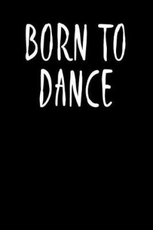 Cover of Born to Dance