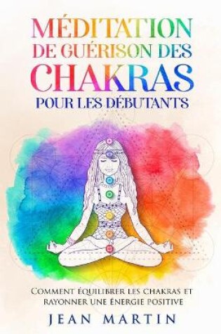 Cover of Meditation de guerison des chakras pour les debutants