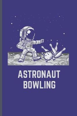 Book cover for Astronaut Bowling