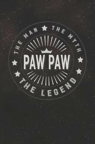 Cover of The Man The Myth Paw Paw The Legend