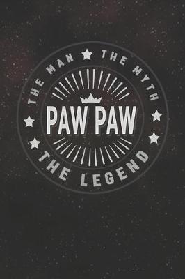 Book cover for The Man The Myth Paw Paw The Legend