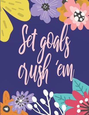 Book cover for Set Goals Crush 'Em