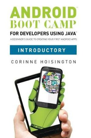 Cover of Android Boot Camp for Developers using Java, Introductory