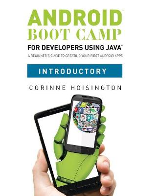 Book cover for Android Boot Camp for Developers using Java, Introductory
